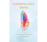 Inspiring Soul Shine: A Poetic Journey of Reflection and Awakening