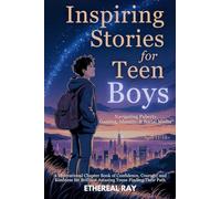 Inspiring Stories for Teen Boys: Navigating Puberty, Gaming, Identity, Social Media - A Motivational Chapter Book of Confidence, Courage, and Kindness ... Their Path: 10 (Eleven Worlds to Explore)