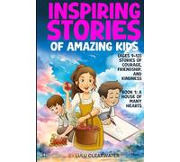 Inspiring Stories of Amazing Kids: Stories of Courage, Friendship, and Kindness (Ages 9-12) Book 1: A House of Many Hearts (The Children of Lulu Lane)