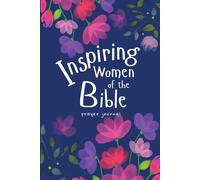 Inspiring Women of the Bible Prayer Journal: Daily Guided Pages for Prayer, Reflection, and Faith Inspiration | 6″ x 9″ , 110 Pages
