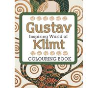 Inspiring World of Gustav Klimt Colouring Book: Intricate Line Art & Decorative Patterns in Art Nouveau Style - Relaxing Creative Colouring for Adults