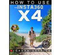 Insta360: How To Use the Insta360 X4