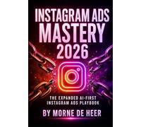 Instagram Ads Mastery 2026: The Expanded AI-First Meta Ads Playbook