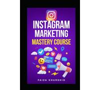 Instagram Marketing 2026: The Complete Guide to Grow Followers, Build a Brand & Make Money: A Step-by-Step Guide to Content Strategy, Reels Growth, Branding, and Monetization for Beginner