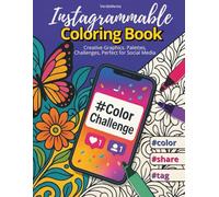 Instagrammable Coloring Book: Creative Graphics. Palettes, Challenges, Perfect for Social Media