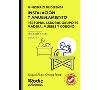 INSTALACIÓN Y AMUEBLAMIENTO. Personal Laboral Grupo E2. Madera, mueble y corcho. Ministerio de Defensa. TEMARIO Y TEST. 2026/27