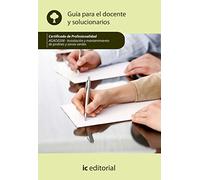 Instalación y mantenimiento de jardines y zonas verdes. AGAO0208 - Guía para el docente y solucionarios (JARDINERIA)
