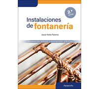 Instalaciones de fontanería 2.ª edición: Fundamentos teóricos y orientaciones prácticas (Oficios)