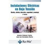 Instalaciones Eléctricas en Baja Tensión. Diseño, Cálculo, Dirección, Seguridad y Montaje. 2ª Edición (INFORMATICA GENERAL)