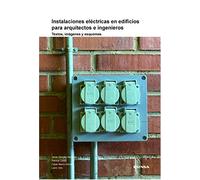 Instalaciones eléctricas en edificios para arquitectos E Ingenieros (ARQUITECTURA)