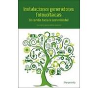 Instalaciones Generadoras Fotovoltaicas: Un Cambio Hacia La Sostenibil