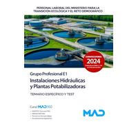 Instalaciones hidráulicas y plantas potabilizadoras. (Grupo Profesional E1). Personal laboral del Ministerio para la Transición ecológica y el reto demográfico. Temario y test parte específica