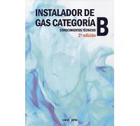 Instalador de gas categoría B: Conocimientos técnicos (SIN COLECCION)