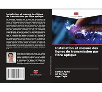 Installation et mesure des lignes de transmission par fibre optique