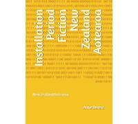 Installation in Period Fiction New Zealand/Aotearoa