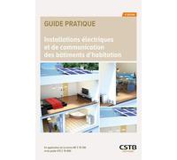 Installations électriques et de communication des bâtiments d'habitation: En application de la norme NF C 15-100 et du guide UTE C 15-900