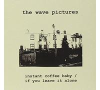 Instant Coffee Baby & If You Leave It Alone