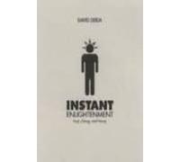 Instant Enlightenment: Fast Deep And Sexy