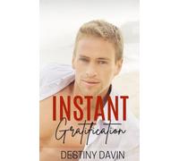 Instant Gratification