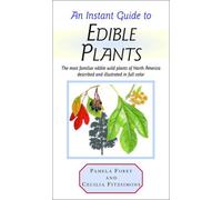 Instant Guide to Edible Plants: The Most Familiar Edible Wild Plants of North America Described and Illustrated in Full Color (Instant Guides (Random House))