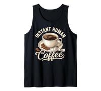 Instant Human Just Add Coffee, Divertido Amante del café Camiseta sin Mangas