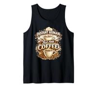 Instant Human Just Add Coffee Funny Cafeine Quote Camiseta sin Mangas