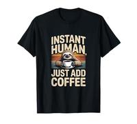 Instant Human Solo agrega Perezoso café Camiseta