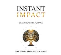 Instant Impact: Coaching with a Purpose