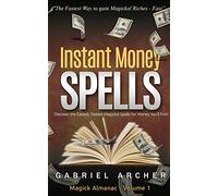 Instant Money Spells - Money Magick that works! Easy spells for beginners learning money magick