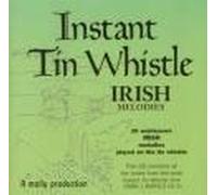 Instant Tin Whistle: Irish Melodies