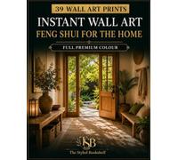 Instant Wall Art Full Colour Ready to Frame: Feng Shui for the Home - Cut Out & Display Prints in Premium Colour