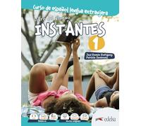Instantes 1. Libro del alumno: Libro del alumno 1 (A1)
