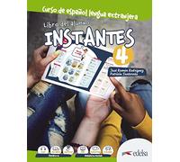 Instantes 4. Libro del alumno: Libro del alumno 4 (B2)
