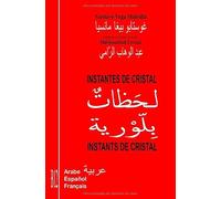 Instantes de cristal: Español, Arabe, Français (B)