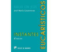 Instantes eucarísticos (Hablar con Jesús)