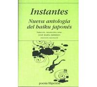 Instantes: Nueva antología del kaiku japonés (Poesía Hiperión)