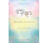 Instants à colorier: Au fil des traits