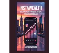 InstaWealth: Building Your Financial Future through Instagram