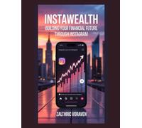 InstaWealth: Building Your Financial Future through Instagram