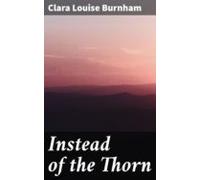 Instead Of The Thorn (ebook)