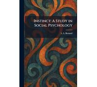 Instinct: A Study in Social Psychology