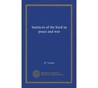 Instincts of the herd in peace and war