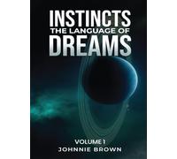 Instincts The Language of Dreams: Vol 1