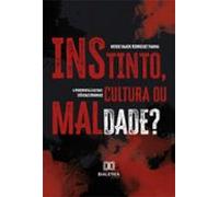Instinto Cultura Ou Maldade? (ebook)