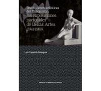 Instituciones artísticas del franquismo: las exposiciones nacionales de Bellas Artes (1941-1968)