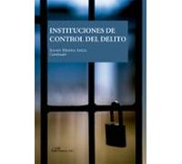 Instituciones de control del delito (SIN COLECCION)