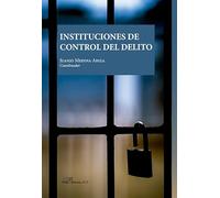 Instituciones de control del delito (SIN COLECCION)