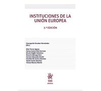 Instituciones De La Unión Europea 3ª Edición 2020 (Manuales de Derecho Administrativo, Financiero e Internacional Público)