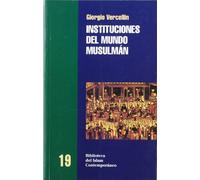 Instituciones del mundo musulmán (BIBLIOTECA DEL ISLAM CONTEMPORANEO)