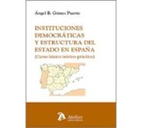 Instituciones Democráticas Y Estructura Del Estado En España